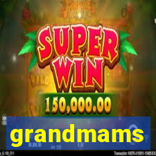 grandmams