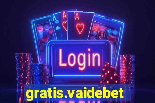 gratis.vaidebet