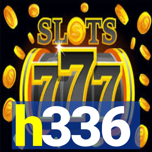 h336
