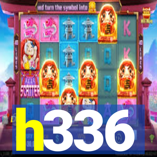 h336