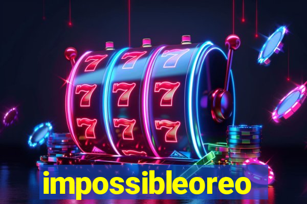 impossibleoreo