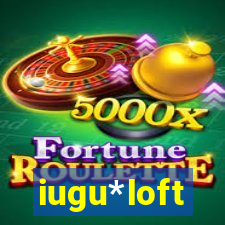 iugu*loft