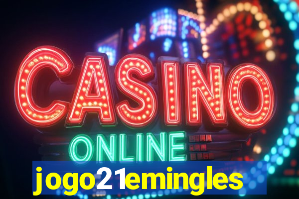jogo21emingles