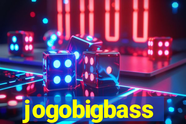jogobigbass
