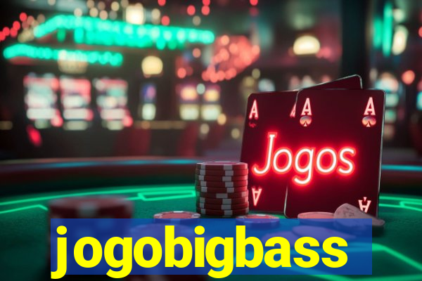 jogobigbass