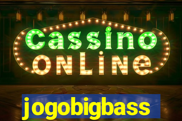 jogobigbass