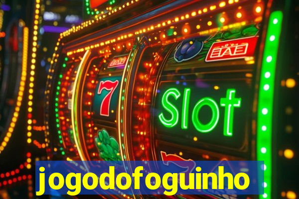 jogodofoguinho