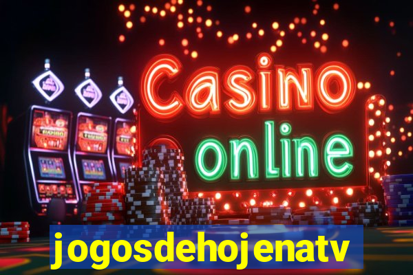 jogosdehojenatv
