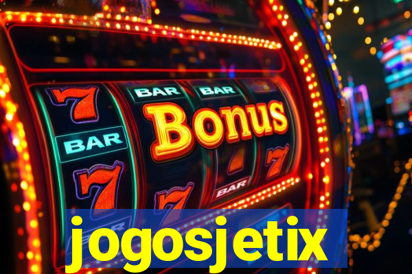 jogosjetix