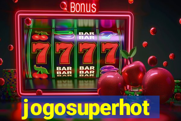 jogosuperhot