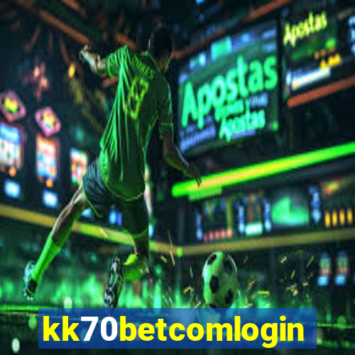 kk70betcomlogin