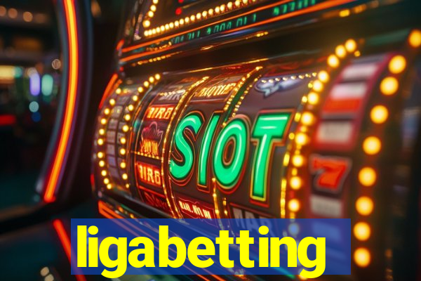 ligabetting
