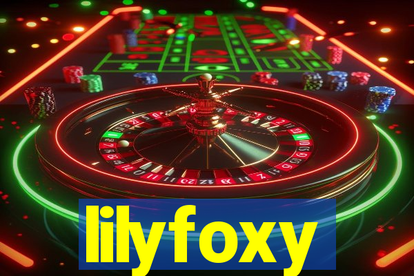 lilyfoxy