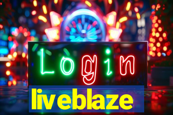 liveblaze