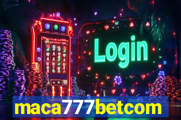maca777betcom