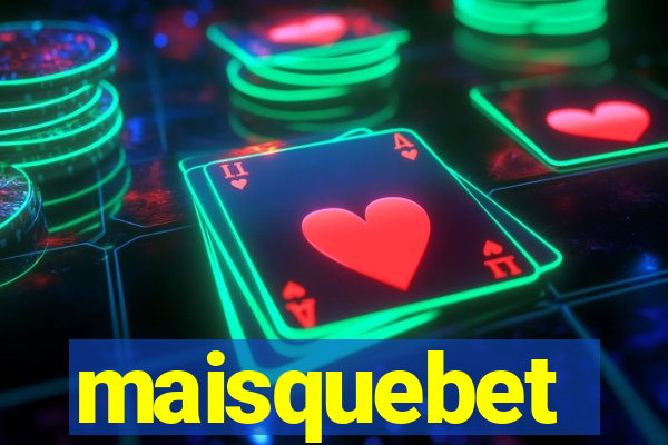 maisquebet