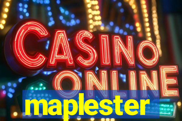 maplester