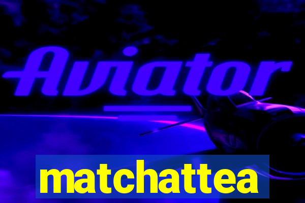 matchattea