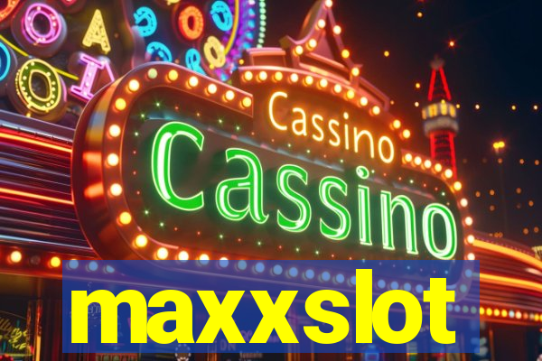 maxxslot