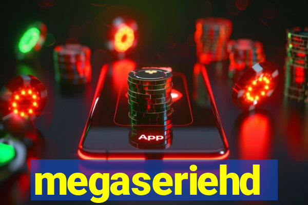 megaseriehd