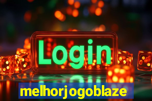 melhorjogoblaze