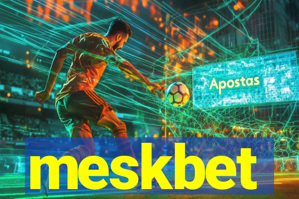 meskbet