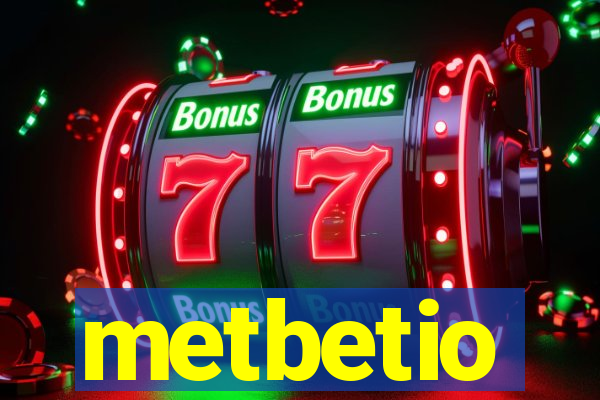 metbetio