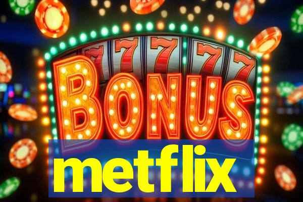 metflix