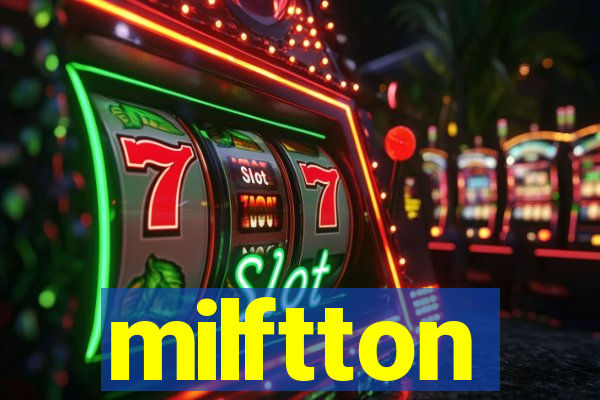 milftton