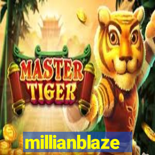 millianblaze