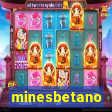 minesbetano