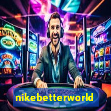 nikebetterworld