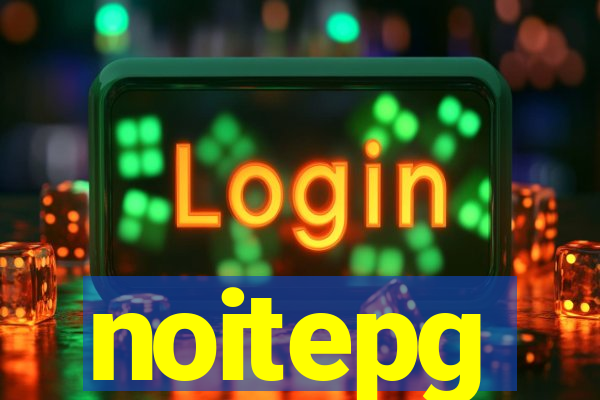 noitepg