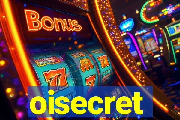 oisecret
