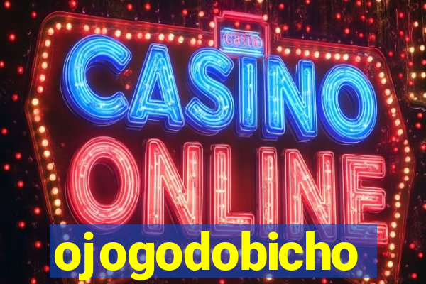 ojogodobicho