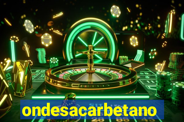 ondesacarbetano