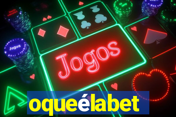 oqueélabet
