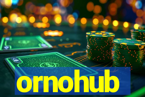 ornohub