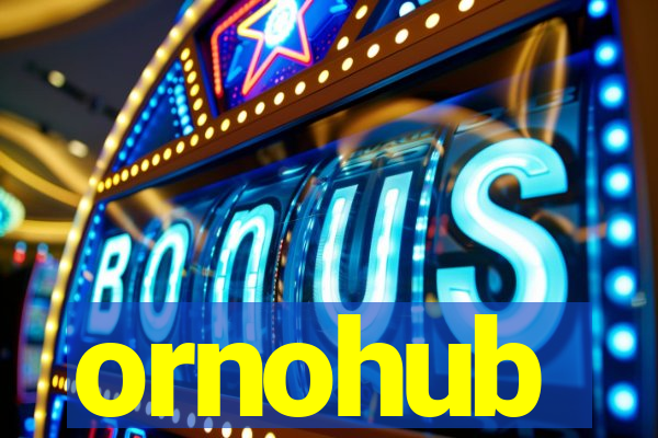 ornohub