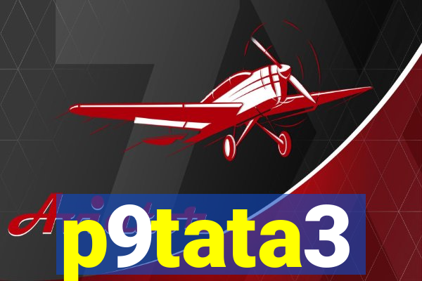 p9tata3