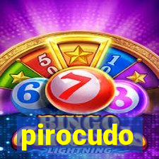 pirocudo