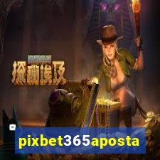 pixbet365aposta