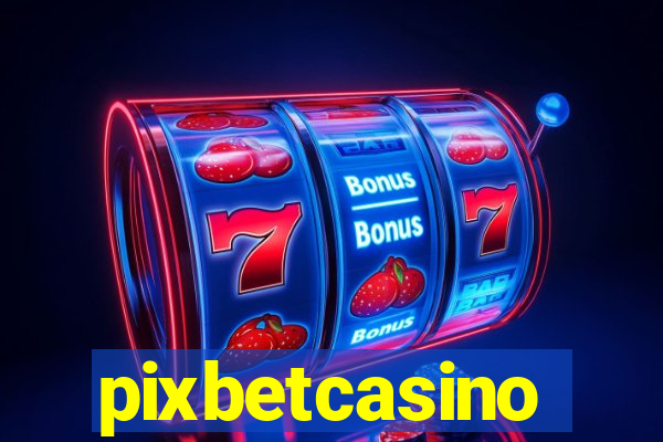 pixbetcasino