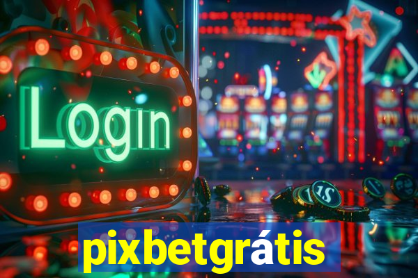 pixbetgrátis