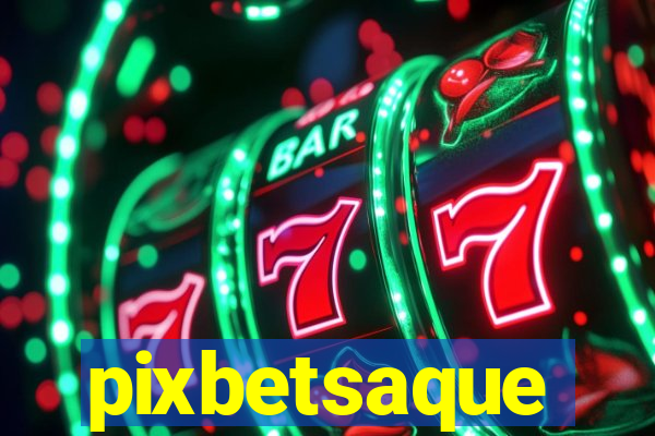 pixbetsaque
