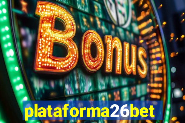 plataforma26bet