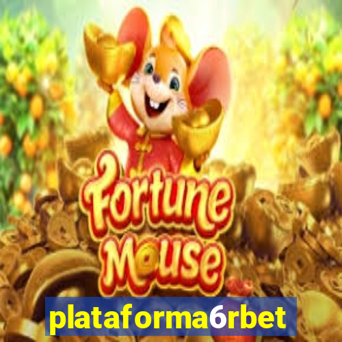 plataforma6rbet