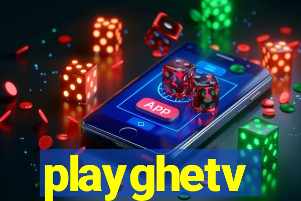 playghetv
