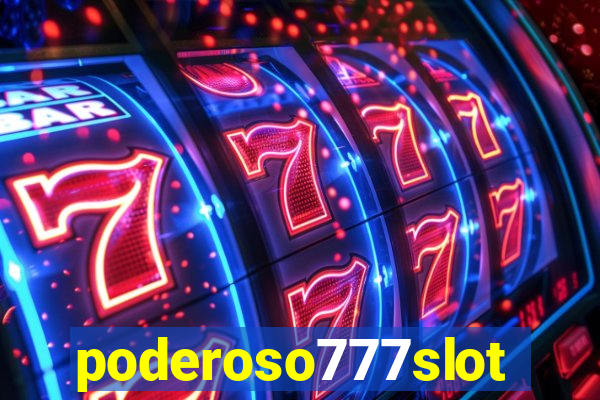 poderoso777slots