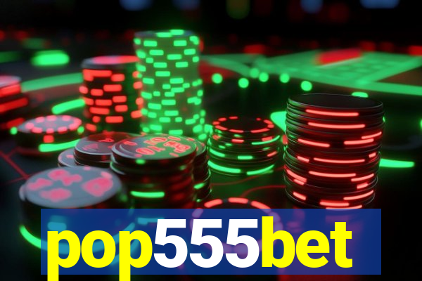 pop555bet